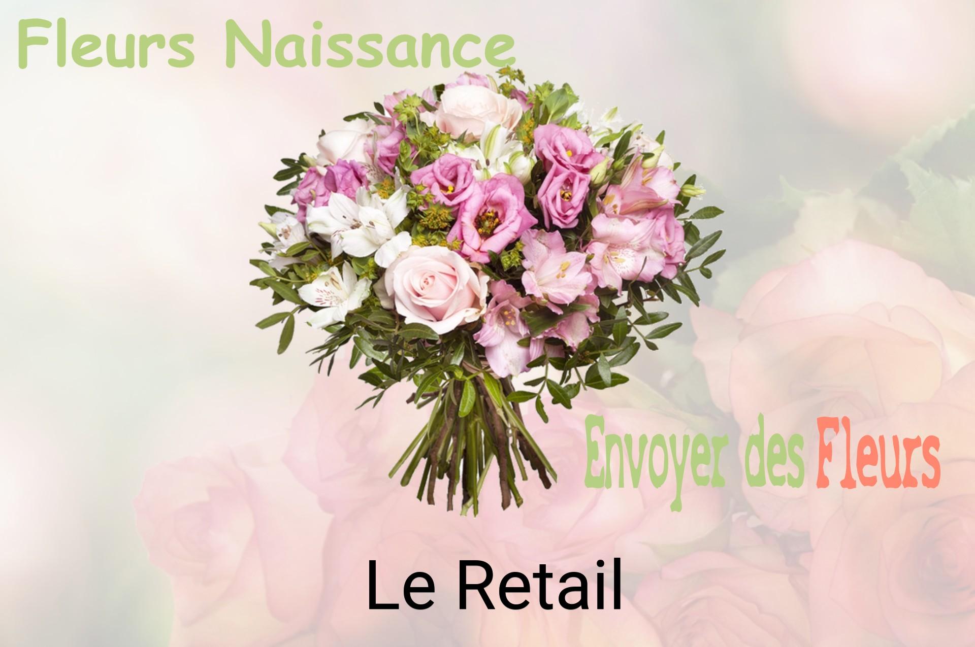 Bouquet de fleurs de naissance livré à Le Retail